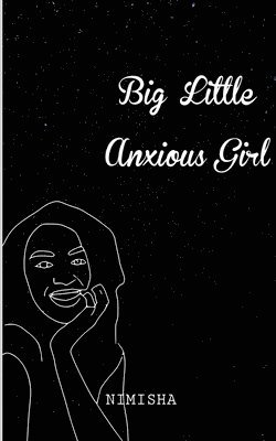 Nimisha - Big Little Anxious Girl, Häftad