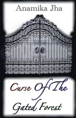 Curse Of The Gated Forest 1