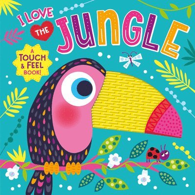 Kidsbooks Publishing - I Love the Jungle (Touch & Feel Board Book), Kartonnage