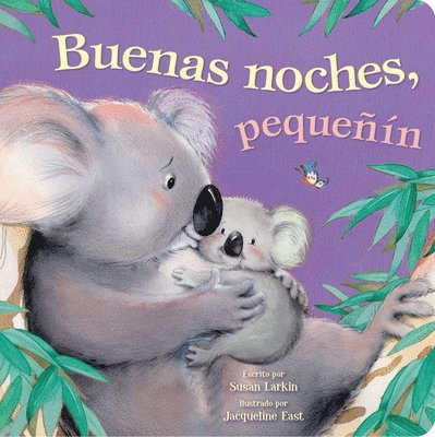 Tender Moments: Buenas Noches, Pequeñín - Good Night Little One (Spanish Edition) 1