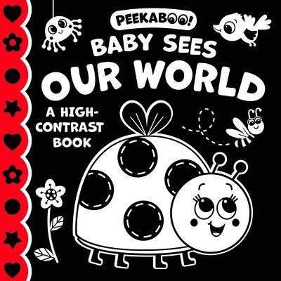 Peekaboo! Baby Sees Our World (a High Contrast Book)