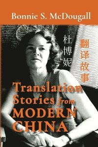 bokomslag Translation Stories from Modern China