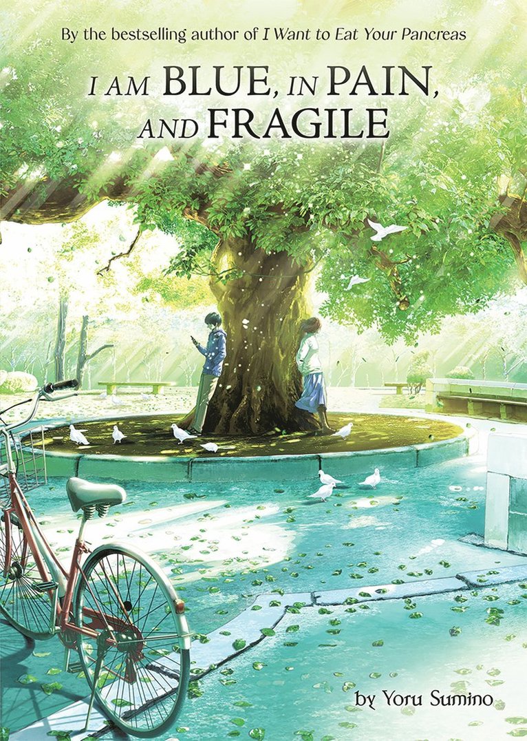 I am Blue, in Pain, and Fragile (Light Novel) 1