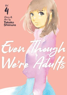 Even Though We're Adults Vol. 4 1
