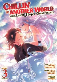 bokomslag Chillin' in Another World with Level 2 Super Cheat Powers (Manga) Vol. 3