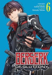 bokomslag Berserk of Gluttony (Manga) Vol. 6