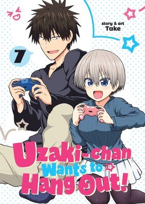 Take - Uzaki-Chan Wants to Hang Out! Vol. 7, Häftad