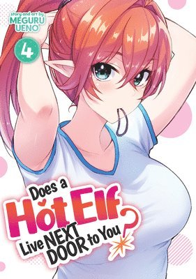 bokomslag Does a Hot Elf Live Next Door to You? Vol. 4
