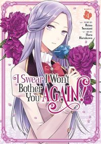 bokomslag I Swear I Won't Bother You Again! (Manga) Vol. 4