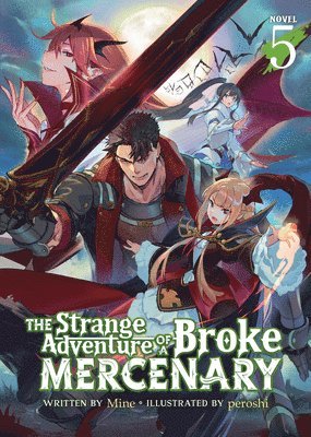 bokomslag Strange Adventure of a Broke Mercenary (Light Novel) Vol. 5