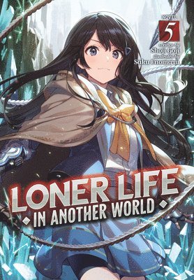 Loner Life in Another World (Light Novel) Vol. 5 1