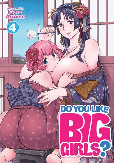 Goro Aizome - Do You Like Big Girls? Vol. 4, Häftad