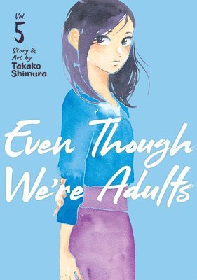 Even Though We're Adults Vol. 5 1