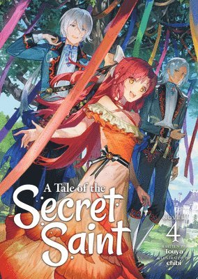 A Tale of the Secret Saint (Light Novel) Vol. 4 1