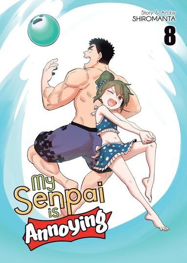 bokomslag My Senpai is Annoying Vol. 8