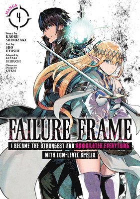 Failure Frame: I Became the Strongest and Annihilated Everything With Low-Level Spells (Manga) Vol. 4
