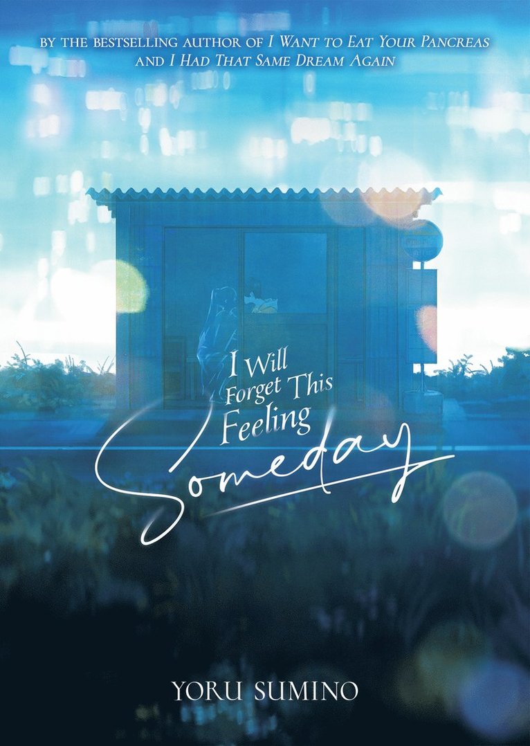 Yoru Sumino - I Will Forget This Feeling Someday (Light Novel), Häftad