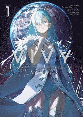 Vivy Prototype (Light Novel) Vol. 1