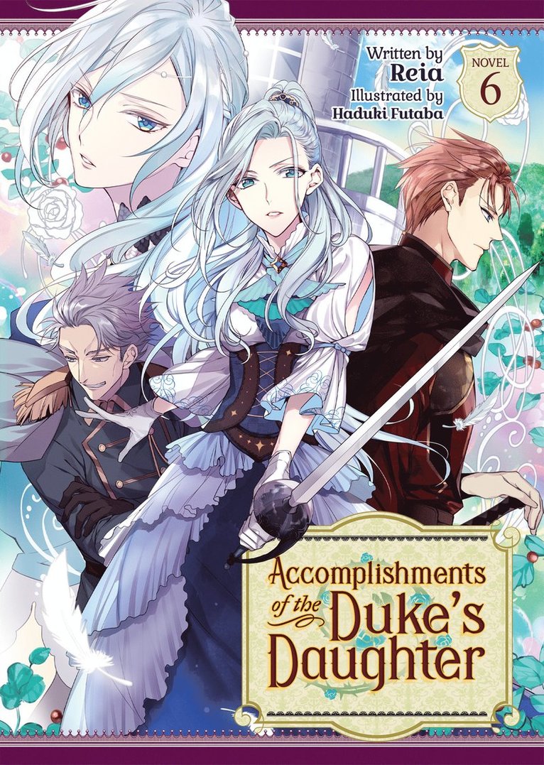 Accomplishments of the Duke's Daughter (Light Novel) Vol. 6