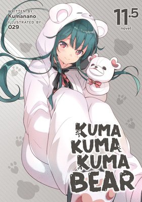 bokomslag Kuma Kuma Kuma Bear (Light Novel) Vol. 11.5