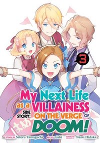 bokomslag My Next Life as a Villainess Side Story: On the Verge of Doom! (Manga) Vol. 3