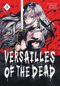 bokomslag Versailles of the Dead Vol. 3