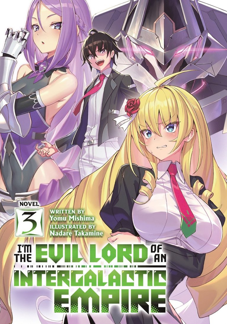 Im the Evil Lord of an Intergalactic Empire! (Light Novel) Vol. 3 1