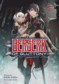 bokomslag Berserk of Gluttony (Light Novel) Vol. 7