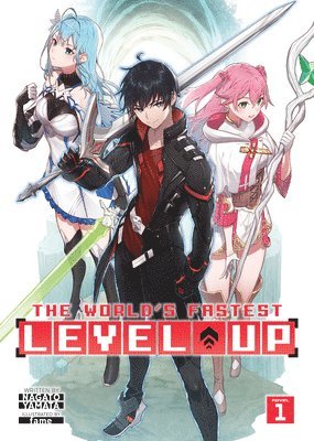 The World's Fastest Level Up (Light Novel) Vol. 1 1