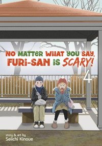 bokomslag No Matter What You Say, Furi-san is Scary! Vol. 4