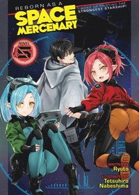 bokomslag Reborn as a Space Mercenary: I Woke Up Piloting the Strongest Starship! (Light Novel) Vol. 5