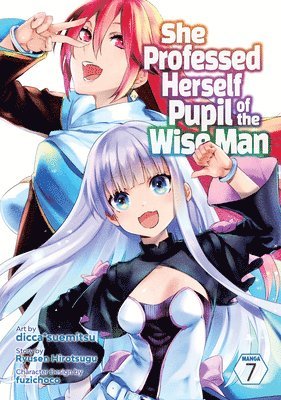 bokomslag She Professed Herself Pupil of the Wise Man (Manga) Vol. 7