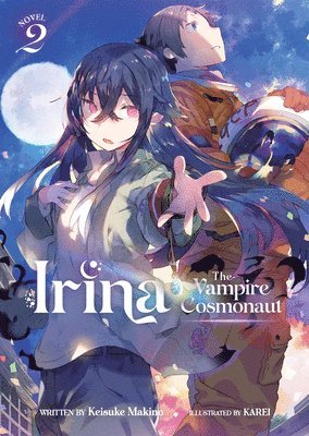 bokomslag Irina: The Vampire Cosmonaut (Light Novel) Vol. 2