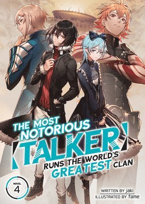 Most Notorious "Talker" Runs the World's Greatest Clan (Light Novel) Vol. 4