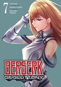 bokomslag Berserk of Gluttony (Manga) Vol. 7