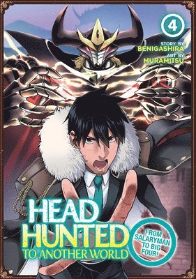 Benigashira - Headhunted to Another World: From Salaryman to Big Four! Vol. 4, Häftad