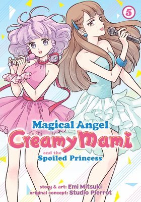 Magical Angel Creamy Mami and the Spoiled Princess Vol. 5 1