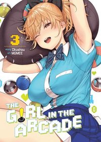 bokomslag The Girl in the Arcade Vol. 3