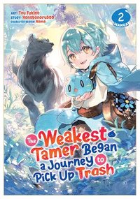 bokomslag The Weakest Tamer Began a Journey to Pick Up Trash (Manga) Vol. 2