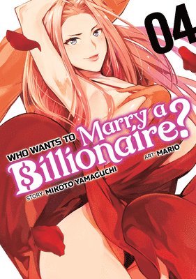 Mikoto Yamaguchi - Who Wants to Marry a Billionaire? Vol. 4, Häftad