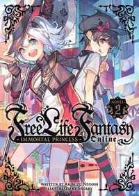 bokomslag Free Life Fantasy Online: Immortal Princess (Light Novel) Vol. 2