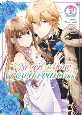 I'll Never Be Your Crown Princess! (Manga) Vol. 2 1