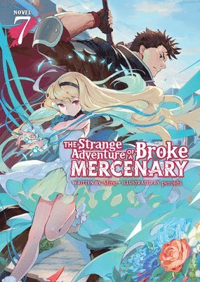 bokomslag Strange Adventure of a Broke Mercenary (Light Novel) Vol. 7