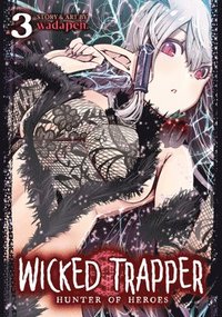 bokomslag Wicked Trapper: Hunter of Heroes Vol. 3