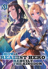 bokomslag How a Realist Hero Rebuilt the Kingdom (Light Novel) Vol. 16