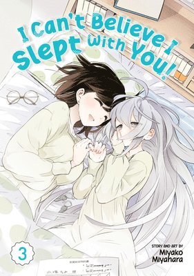 I Can't Believe I Slept With You! Vol. 3 1