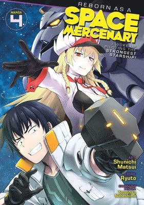 Reborn as a Space Mercenary: I Woke Up Piloting the Strongest Starship! (Manga) Vol. 4 1