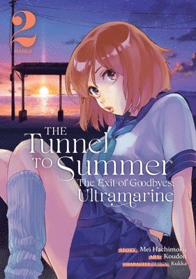 The Tunnel to Summer, the Exit of Goodbyes: Ultramarine (Manga) Vol. 2 1