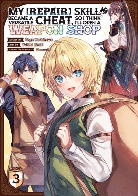 My [Repair] Skill Became a Versatile Cheat, So I Think I'll Open a Weapon Shop (Manga) Vol. 3 1