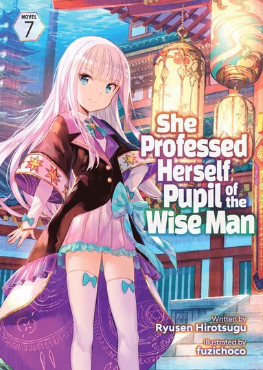 bokomslag She Professed Herself Pupil of the Wise Man (Light Novel) Vol. 7